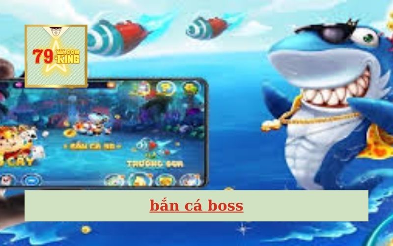 Bắn cá boss